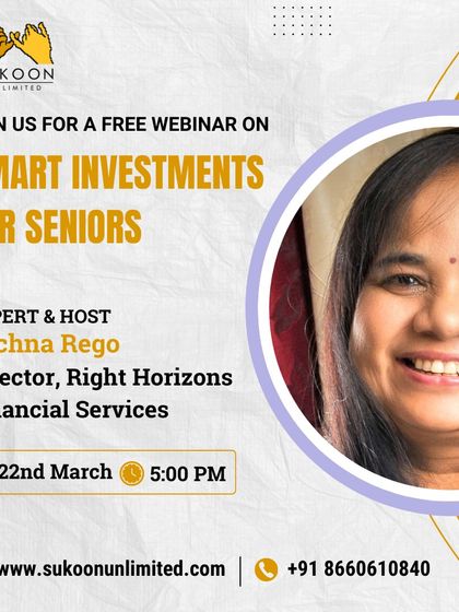Our Director, Rachna Rego, was a featured expert at a webinar hosted by Sukoon Unlimited on "Smart Investments for Seniors." She shared insights on building a secure and stress-free financial future for retirees.