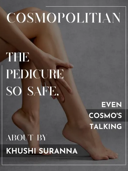 "The Pedicure So Safe, Even Cosmo's Talking." We're proud to be recognized for our commitment to safe and hygienic services.