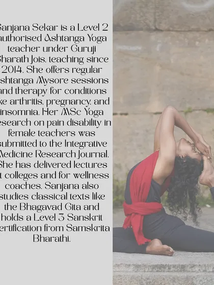 This captures my journey as a Level 2 authorised Ashtanga Yoga teacher under Guruji Sharath Jois. My practice is deeply informed by my studies of classical texts and my research into yoga therapy, allowing me to share this ancient wisdom in an authentic way.