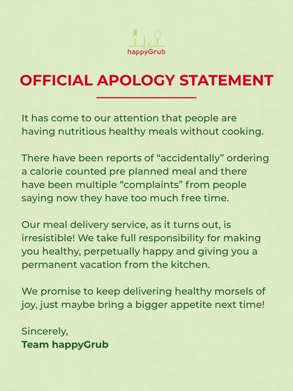Our official apology for making healthy eating too easy and delicious. We take full responsibility for giving you a permanent vacation from the kitchen.