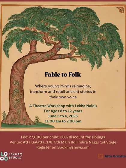 'Fable to Folk' is a 5-day theatre workshop with Lekha Naidu where children reimagine ancient Indian stories. It's an immersive experience to build confidence and connect with culture.