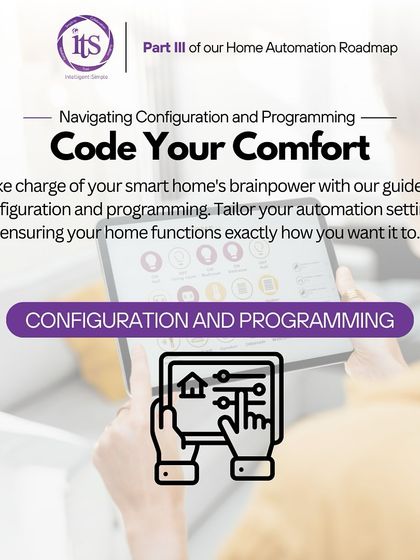 The final step is Configuration and Programming. I take charge of your smart home's brainpower, tailoring automation settings to ensure your home functions exactly how you want it to.