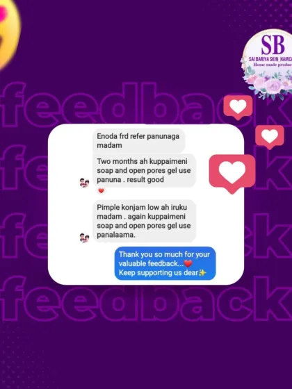 A friend's recommendation led this customer to try my Kuppaimeni Soap and Open Pores Gel. After two months, her pimples reduced. It's all about consistency.