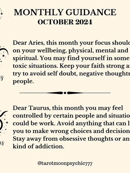 For my dear Aries, October is a month to focus on your total well-being: physical, mental, and spiritual. Avoid toxic situations, self-doubt, and negative people. Keep your faith strong.
