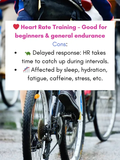 The main drawback of heart rate training is its delayed response during short intervals. It can also be affected by factors like sleep, hydration, and stress, making it less precise than power.