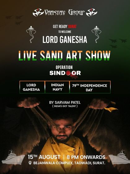 The official poster for my live sand art show in Surat. The event combined the celebration of Lord Ganesha, the Indian Navy, and the 79th Independence Day.