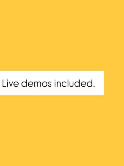 "Live demos included."