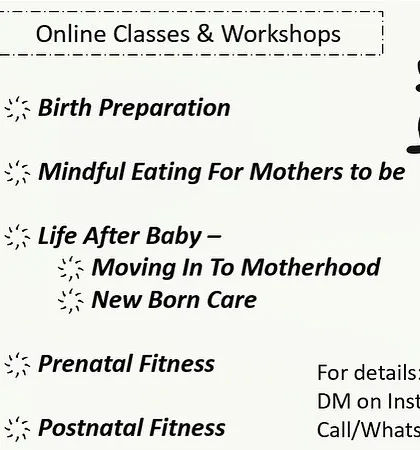 I offer a range of online classes and workshops to support you at every stage. From birth preparation and prenatal fitness to postnatal recovery, I am here to guide you.