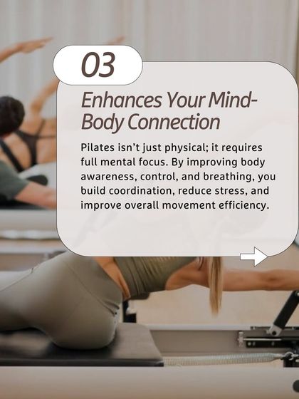 Pilates enhances your mind body connection by requiring full mental focus. This practice improves body awareness, coordination, and control, which reduces stress and makes your movements more efficient.