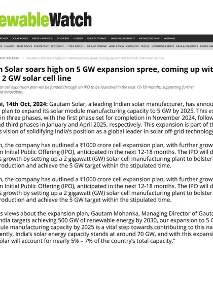 Renewable Watch detailed our 5 GW expansion spree, noting our upcoming IPO to fund a 2 GW solar cell line. This expansion will help us contribute to India's national goal of achieving 500 GW of renewable energy by 2030.