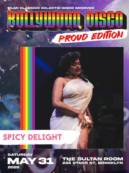 Introducing Spicy Delight, NYC’s only Bollywood Drag King. My "Proud Edition" events are a space to celebrate all forms of gender expression and performance art within our community.