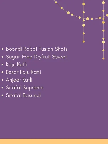 A glimpse into my Diwali dessert menu, featuring traditional Indian sweets like Kaju Katli and Sitafal Basundi, alongside modern fusion creations like Boondi Rabdi Fusion Shots.