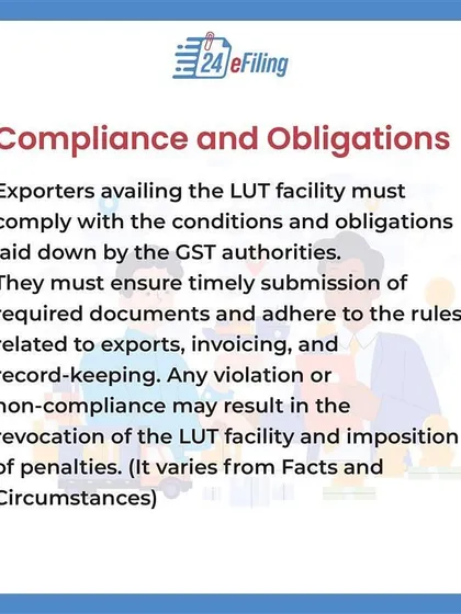 When you use the LUT facility, you must comply with all GST authority conditions. This includes timely submission of documents and proper record-keeping to avoid penalties or revocation of the facility.