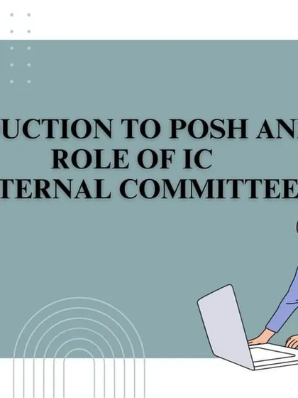An introductory slide to the role of the Internal Committee (IC) in POSH compliance. My training for IC members focuses on their critical function in preventing and redressing workplace sexual harassment.