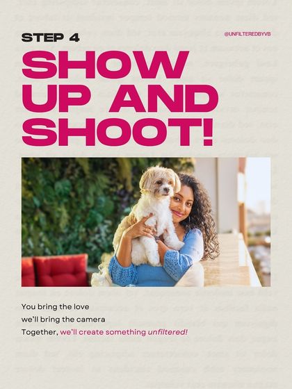 Step 4: Show Up and Shoot! You bring the love, I'll bring the camera. Together, we'll create something beautifully unfiltered.
