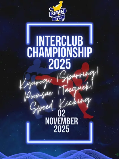 Get ready to compete. This is our announcement for the Kiran Taekwondo Art Interclub Championship. We provide platforms like this for all our students to test their skills in Kyurogi, Poomsae, and speed kicking.